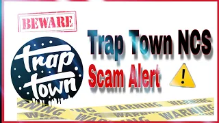 Trap Town NCS Scam | Beware Another Cancer | Warning @fakeroaster6595