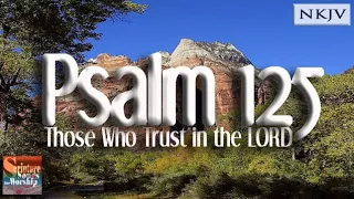 Psalm 125 Song (NKJV) "Those Who Trust in the LORD" (Esther Mui)