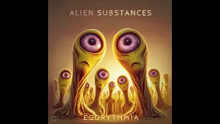Egorythmia - Alien Substances (Original Mix)