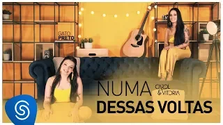 Carol & Vitoria - Numa Dessas Voltas (Clipe Oficial)