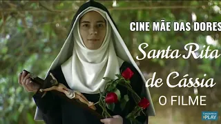 FILME SANTA RITA DE CÁSSIA -CINE MÃE DAS DORES