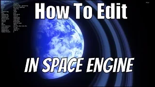 How To Edit Stuff In Space Engine