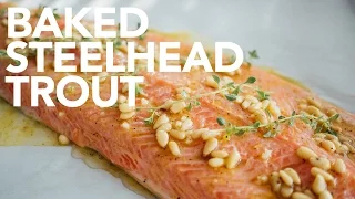 Baked Steelhead Trout - Simple and Delicious
