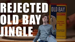 Rejected Old Bay Jingle