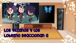 los villanos y los Lobezno reaccionan a //////// ? ❤