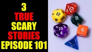 3 TRUE SCARY STORIES EPISODE 101