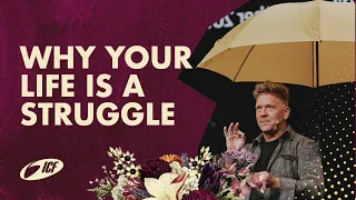 Why your life is a struggle | Leo Bigger | ICF Church