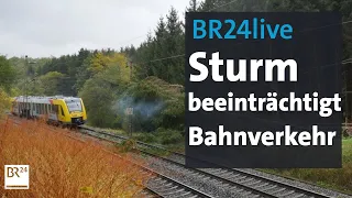 BR24live: Sturm Ignatz in Bayern - Zugverkehr eingeschränkt - live aus Würzburg | BR24