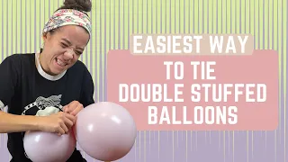 BEFORE Tying Double Stuffed BALLOONS WATCH THIS VIDEO | The Party Thieves