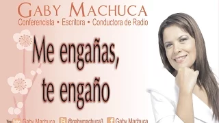 Me Engañas, Te Engaño Con Gaby Machuca