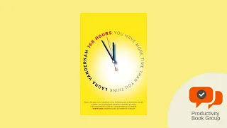 168 Hours You Have More Time Than You Think by Laura Vanderkam