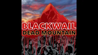 Black Wail  - Dead Mountain (Ep 2021)