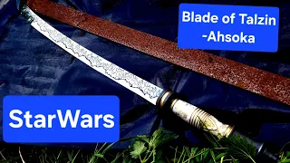 Making the Blade of  Talzin - Ahsoka(StarWars)
