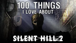 100 Things I Love About Silent Hill 2