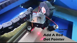 Add A Red Dot Pointer To A K40 Laser Cutter