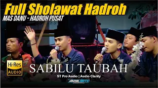 FULL SHOLAWAT SABILU TAUBAH HADROH PUSAT | GUS IQDAM | VOC. MAS DANU | Audio Jernih Bass Gler