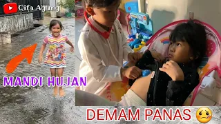 DEMAM PANAS KELAMAAN MANDI HUJAN 🤒💉| QIFA AGUNG