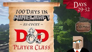 100 Days in Minecraft as Every D&D Character Class | Days 29-32 | Monk