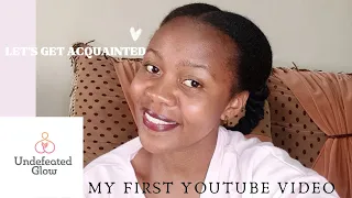 MY FIRST YOUTUBE VIDEO | Introduction video | Undefeated Glow | Kenyan Youtuber.