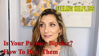 For Bipolar Loved Ones -- What Everyone In a Bipolar Relationship Should Know