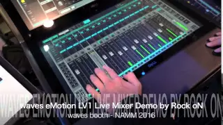 waves eMotion LV1 Live Mixer Demo in NAMM 2016 by Rock oN
