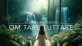 Om Tare Tuttare  - Whispers from Tara's Heart  - Goddess Whispering