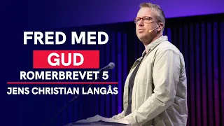 Romerne 5 | Fred med Gud | Jens Christian Langås