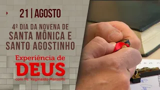 Experiência de Deus | 21/08/23 | 4º NOVENA DE SANTA MÔNICA E SANTO AGOSTINHO| @PadreManzottiOficial​