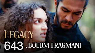 Emanet 643. Bölüm Fragmanı | Legacy Episode 643 Promo