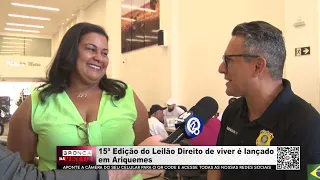 15ª Edição do Leilão Direito de viver é lançado em Ariquemes PARTE 01