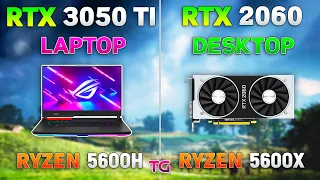 RTX 3050 Ti Laptop vs RTX 2060 Desktop - Test in 8 Games