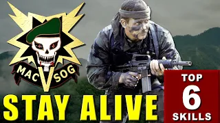 Top 6 Skills – Stay Alive in MACV-SOG