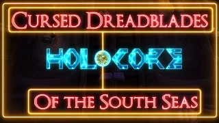 Holocore Facts: Cursed Dreadblades of the South Seas - Combat Rogue