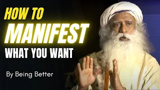 THE MOST POWERFUL WAY To Manifest What You Want | Sadhguru Law Of Attraction