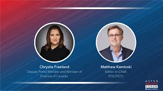 Fireside Chat with Chrystia Freeland: Aspen Security Forum 2023