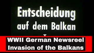 WWII GERMAN NEWSREEL   INVASION OF BALKANS / YUGOSLAVIA  1940  DRIVE ON BELGRADE  32560d