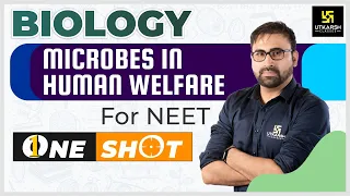 Microbes in Human Welfare || NEET 2023 || ONE SHOT || Biology By Pratham Nahata Sir