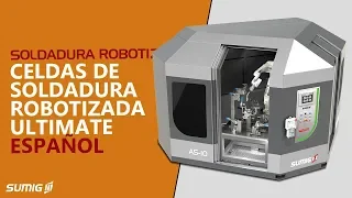 Ultimate - Celdas de Soldadura Robotizada - Español | Sumig