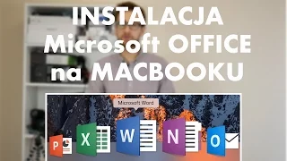 Jak zainstalować Microsoft OFFICE na MACBOOKA (Word, Exel, PowerPoint- instrukcja instalacji)