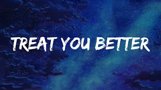 Treat You Better - Shawn Mendes (Lyrics)