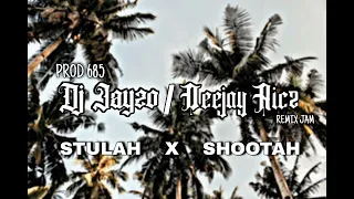 DJ JAYZO / DEEJAY RICZ - STULAH X JAY SHOOTAH (JAM RMX )