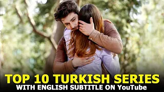 Top 10 Best Turkish Drama with English subtitles on YouTube