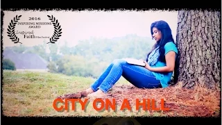City on a hill award winning Christian Short Movie