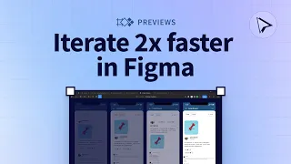 Iterate 2x faster in Figma