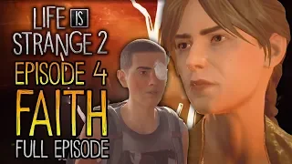 Life is Strange 2 - Episode 4 - Faith - Part 1 Full Episode Ending Playthrough / Walkthrough