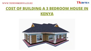 Cost Of Building A 3 Bedroom House In Kenya