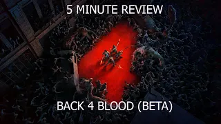 5 MINUTE REVIEW: BACK 4 BLOOD (BETA)