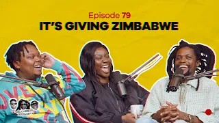 MIC CHEQUE PODCAST | Episode 79 | It's giving Zimbabwe