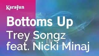 Bottoms Up - Trey Songz & Nicki Minaj | Karaoke Version | KaraFun