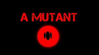 The mutant